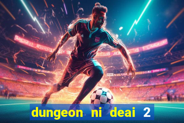 dungeon ni deai 2 temporada dublado meus animes dublado